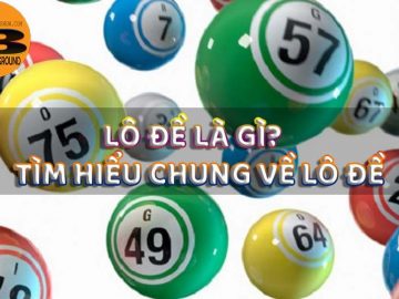 Tìm hiểu chung về lô đề dành cho người bắt đầu chơi